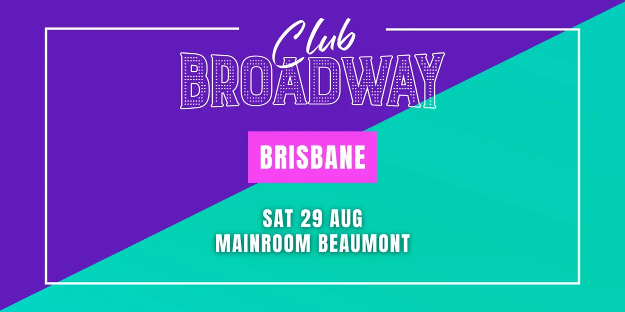 Club Broadway: BRISBANE [Sat 29 Aug]