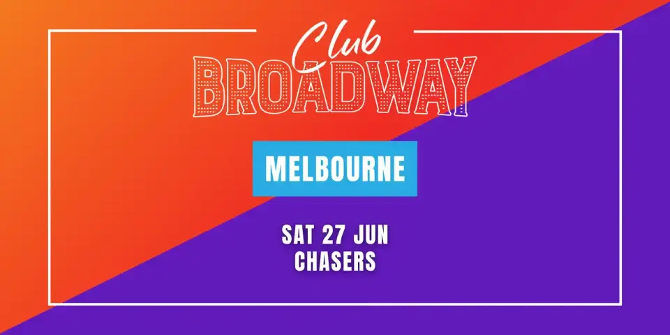 Club Broadway: MELBOURNE [Sat 27 Jun]