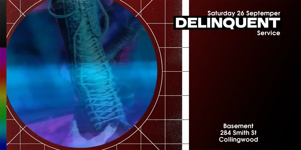 DELINQUENT: Service ft. D-KRAM RMR Guests Saturday 26 September 2026