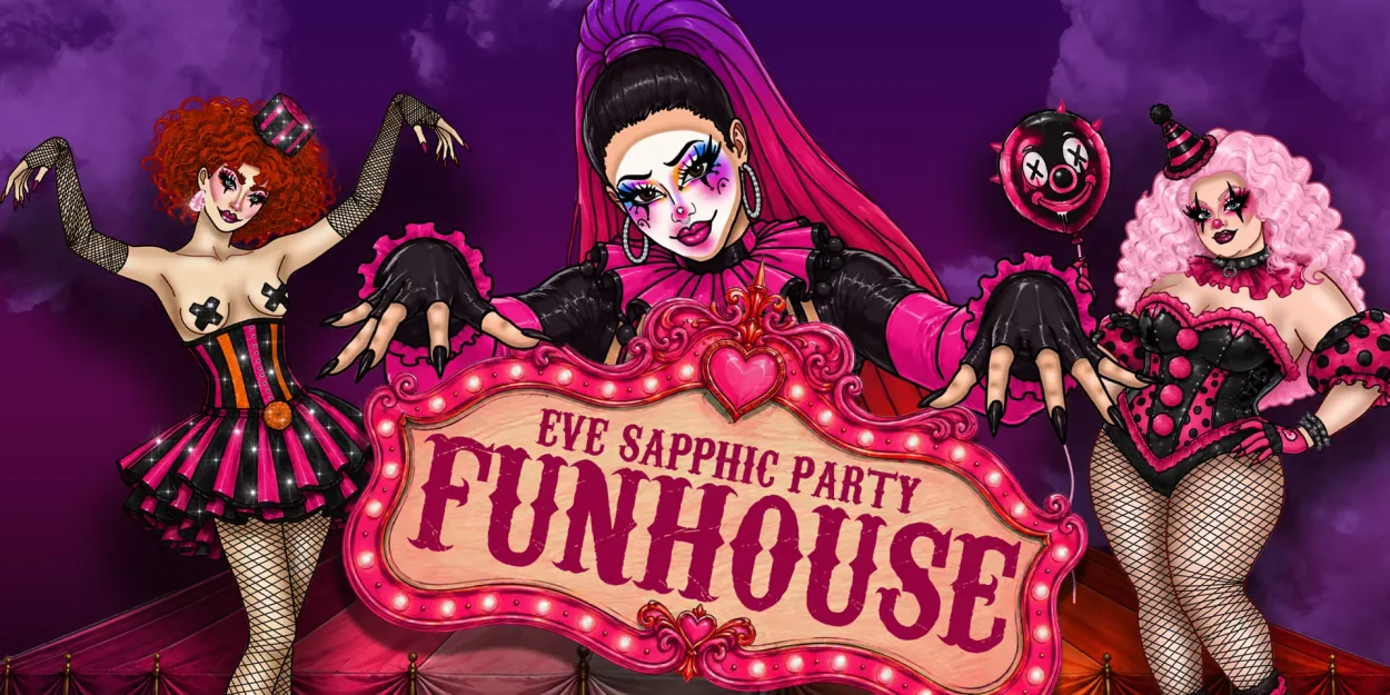 Eve Sapphic Party: FUNHOUSE