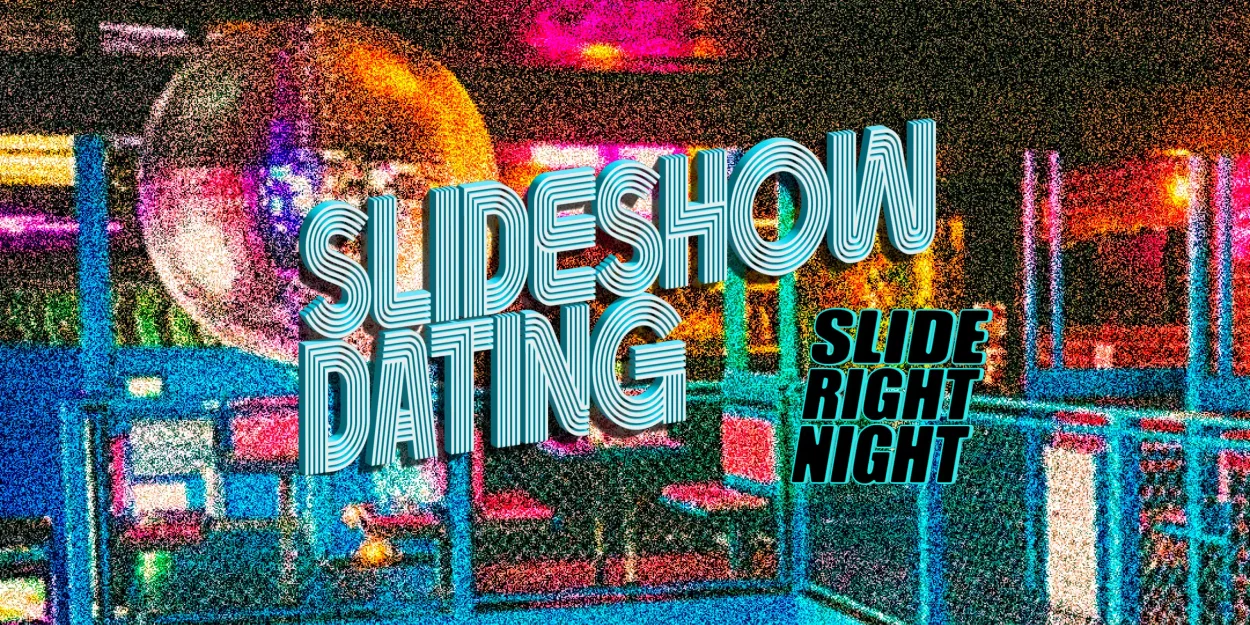 Evies Queer Slideshow Dating - 25+ (28/10/26)
