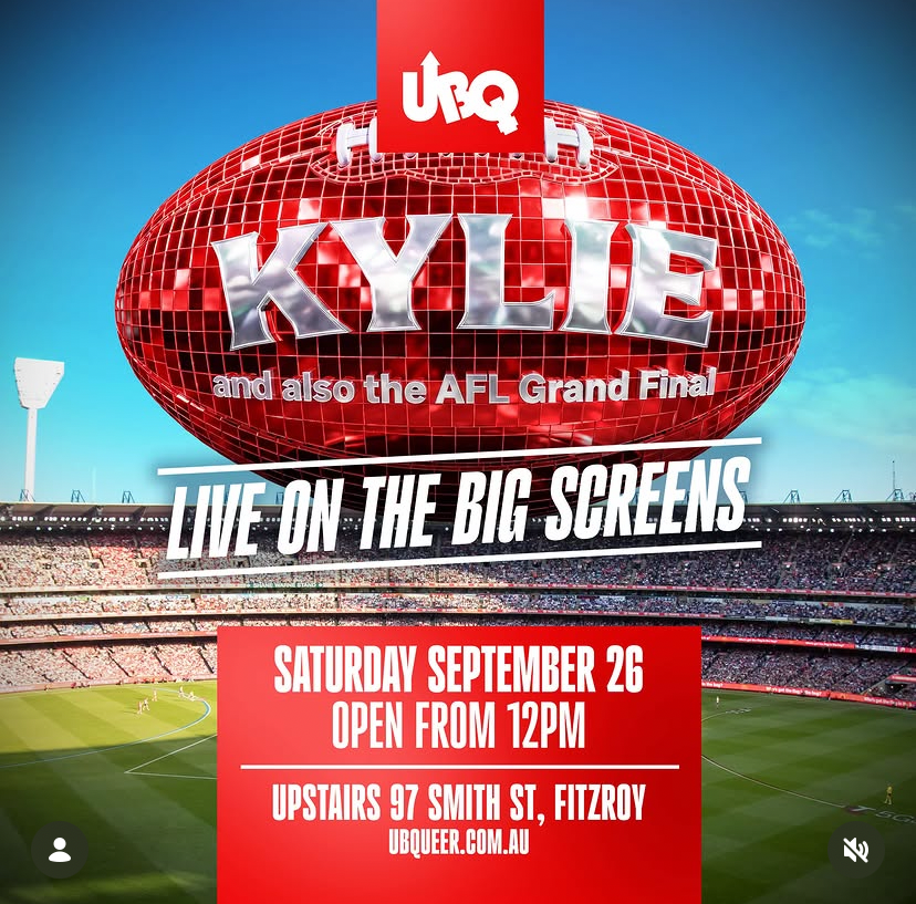 KYLIE and also the AFL Grand Final LIVE ON THE BIG SCREENS