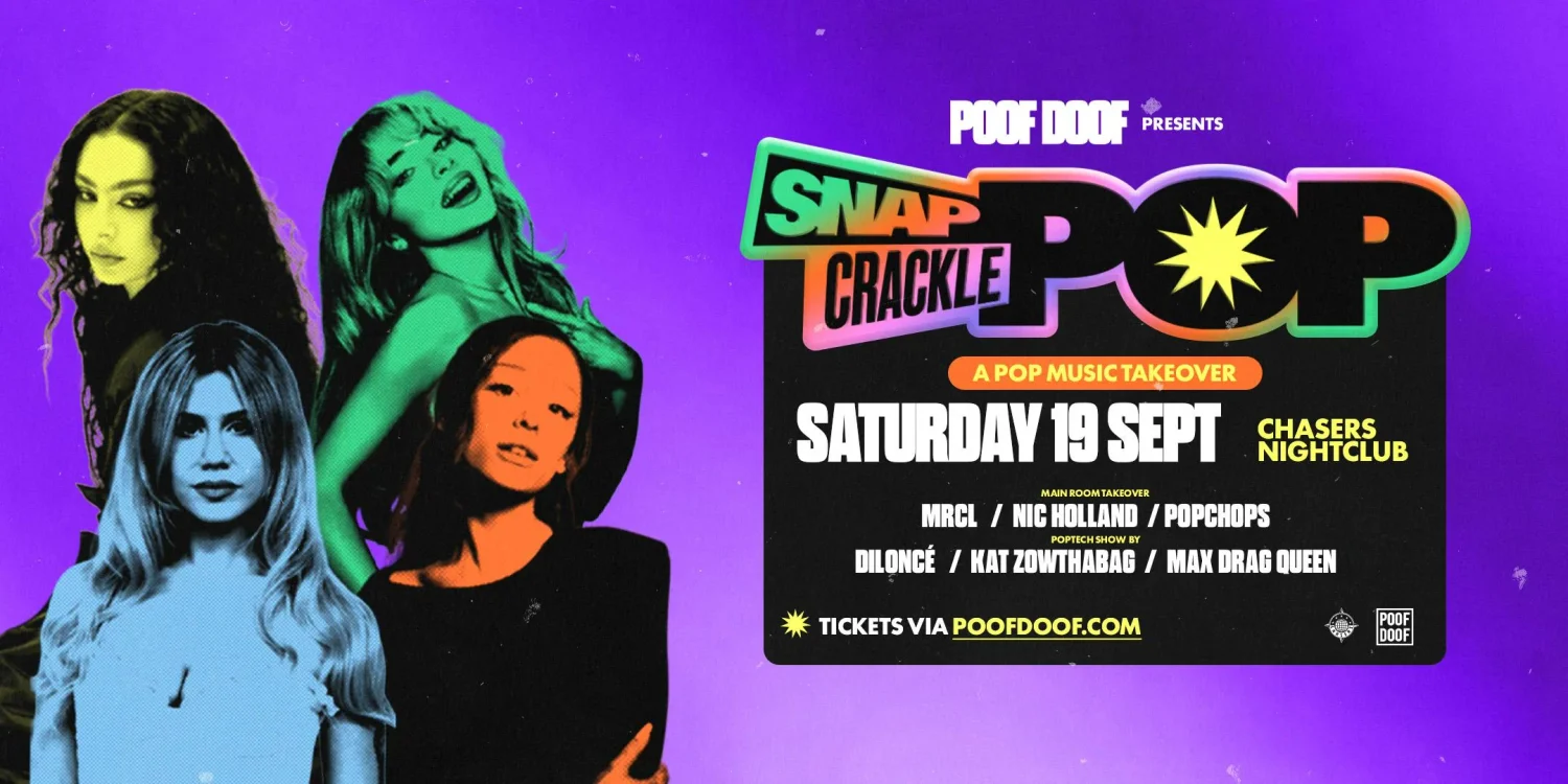 POOF DOOF: Snap Crackle Pop XXL - Sat 19th September - Presale Ticket