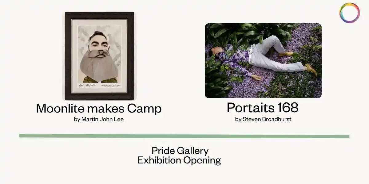 Portraits 168 & Moonlight Makes Camp - Pride Gallery Exhibition Opening