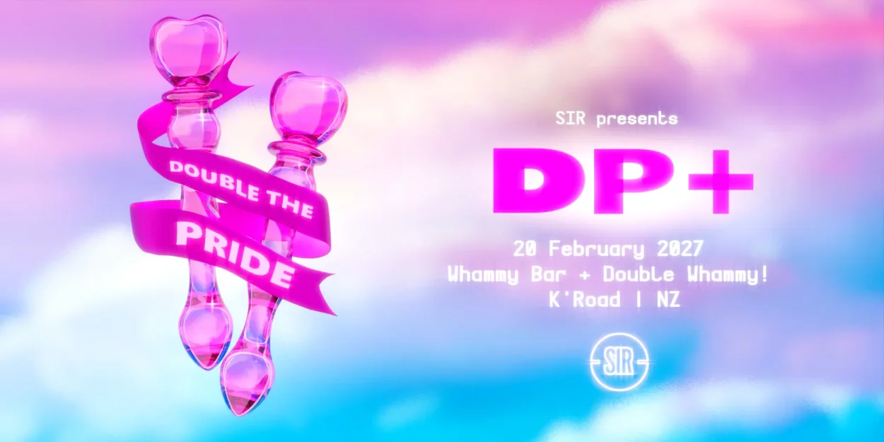 SIR pres. DP+: Double the Pride 💗🔥💦 Tāmaki/AKL