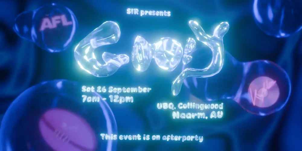 SIR pres. GOOEY! The AFL Kick-ons Naarm/MEL