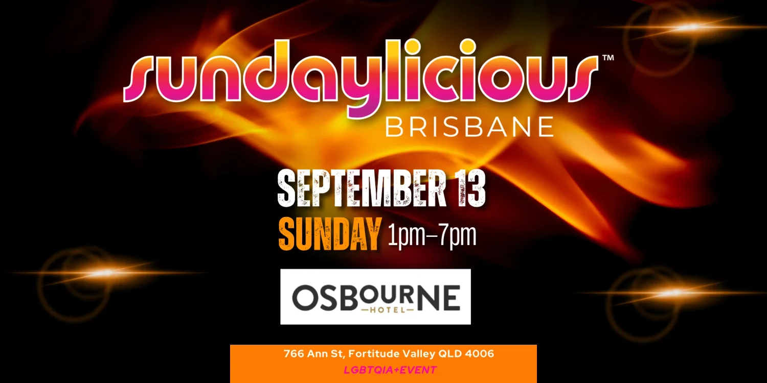 SUNDAYLICIOUS BRISBANE SEPTEMBER 13 SUNDAY 1PM-7PM