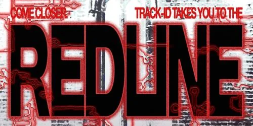 TRACK-ID PRESENTS: REDLINE